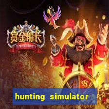 hunting simulator 4x4 dinheiro infinito download